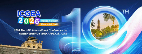 Hội thảo quốc tế Năng lượng Bền vững và Ứng dụng ICGEA 2026 (Scopus Indexed) - International Conference on Green Energy and Applications – Mời nộp bài