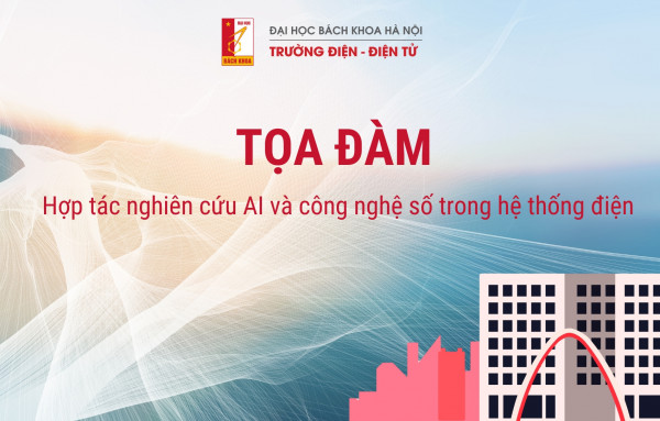 Tọa đàm hợp tác nghiên cứu AI và công nghệ số trong hệ thống điện