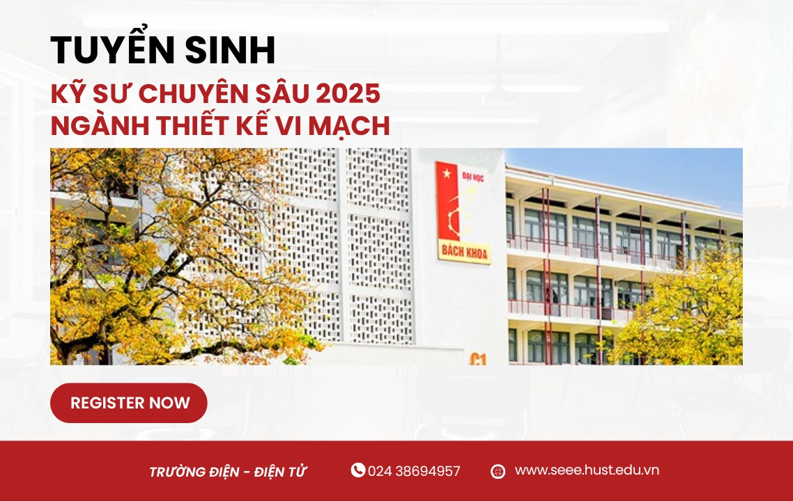 TUYỂN SINH KỸ SƯ CHUYÊN SÂU 2025 – NGÀNH THIẾT KẾ VI MẠCH